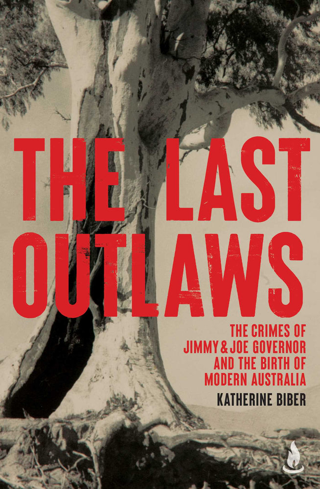 The Last Outlaws: The Crimes Of Jimmy & Joe Governor And The Birth Of Modern Australia | TPB - Books - Image - Pop Weasel