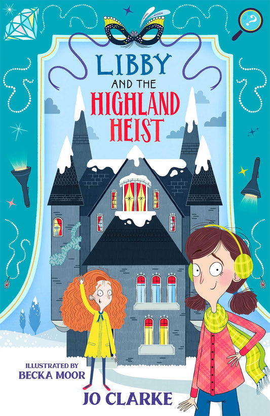 Libby and the Highland Heist: The Travelling School Mysteries, Book Two