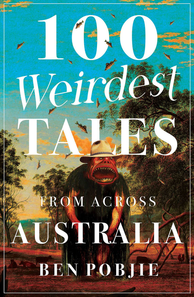 100 Weirdest Tales from Across Australia - Books - Image - Pop Weasel