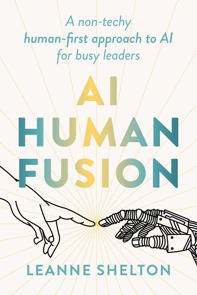 AI Human Fusion: A non-techy human-first approach to AI for busy leaders | TPB - Books - Image - Pop Weasel