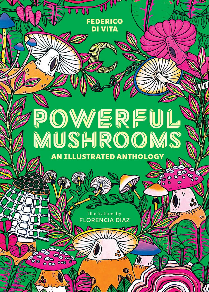 Powerful Mushrooms: An Illustrated Anthology - Books - Image - Pop Weasel