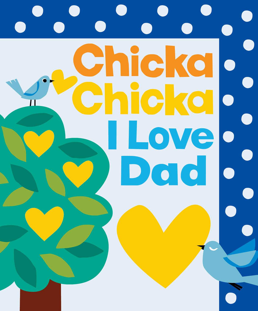 Chicka Chicka I Love Dad - Childrens Books - Image - Pop Weasel