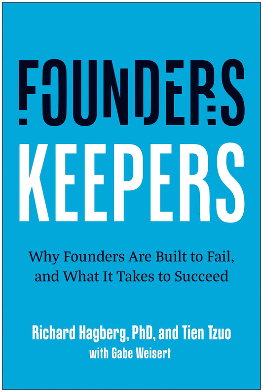Founders, Keepers Why Founders Are Built to Fail, and What it Takes to Succeed image