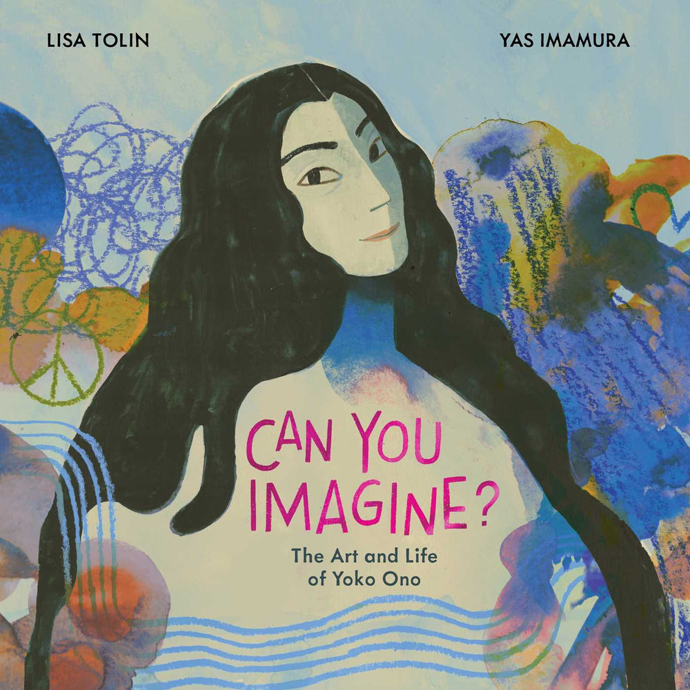 Can You Imagine?: The Art and Life of Yoko Ono - Childrens Books - Image - Pop Weasel