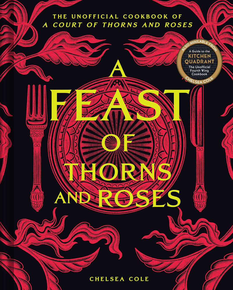 A Feast of Thorns and Roses: The Unofficial Cookbook of A Court of Thorns and Roses - Books - Image - Pop Weasel