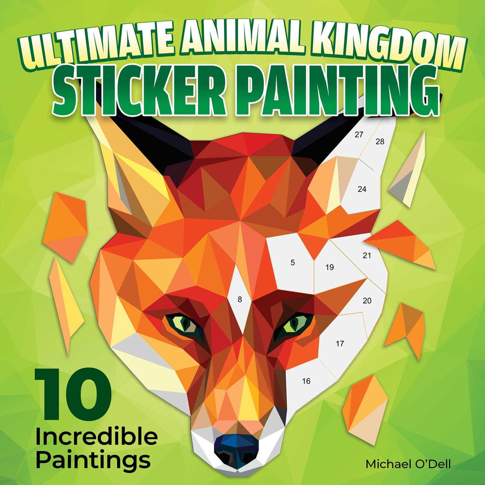 Ultimate Animal Kingdom Sticker Painting: 10 Incredible Paintings - Books - Image - Pop Weasel