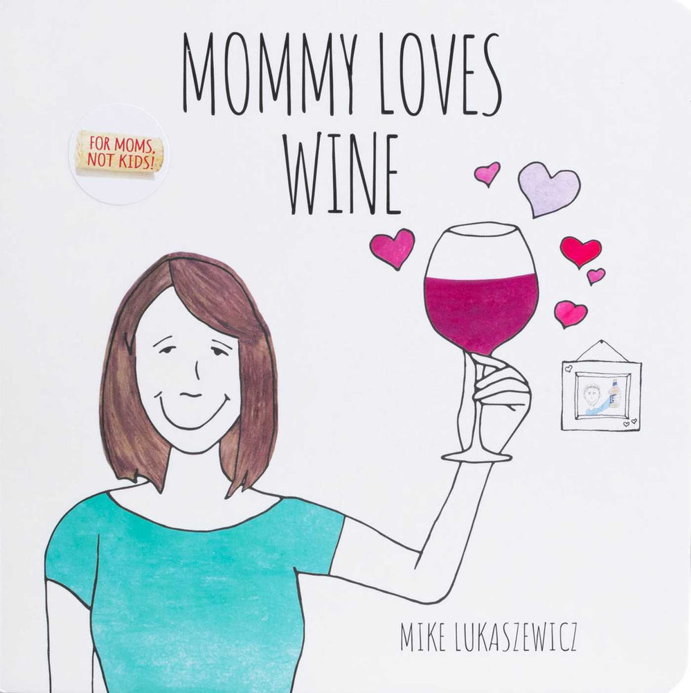 Mommy Loves Wine - Books - Image - Pop Weasel