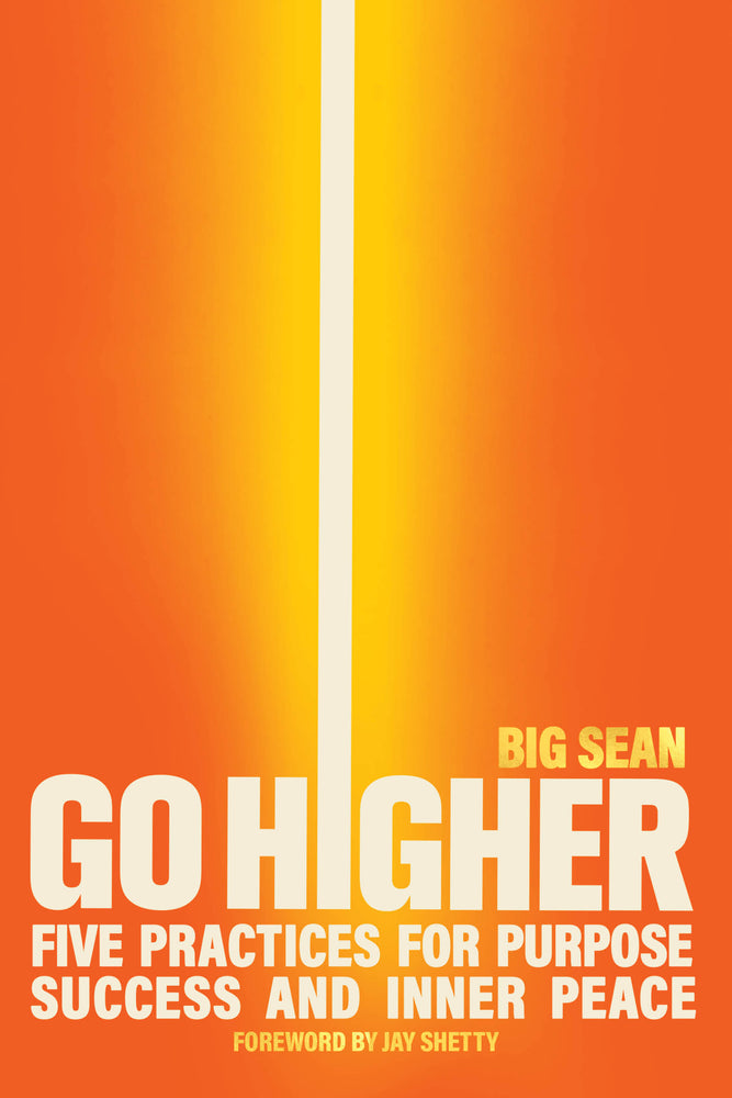 Go Higher: Five Practices for Purpose, Success, and Inner Peace | TPB - Books - Image - Pop Weasel