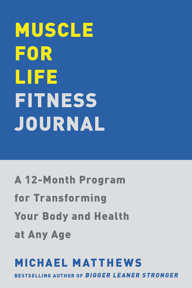 Muscle For Life Fitness Journal: A 12-Month Program For Transforming Your Body And Health At Any Age | TPB - Books - Image - Pop Weasel