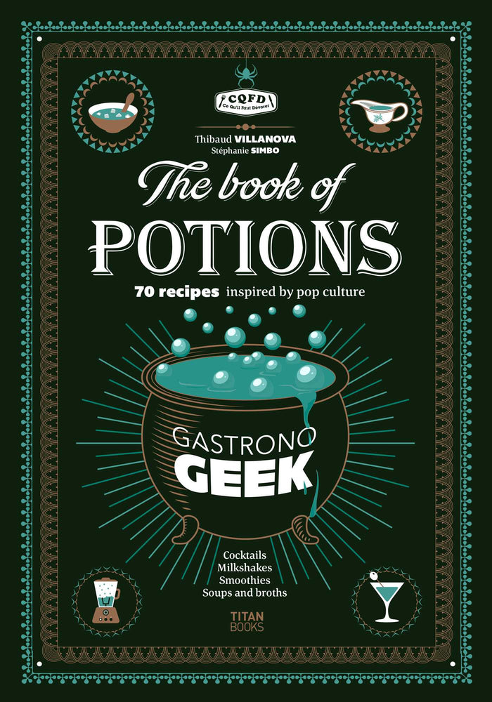 Gastronogeek The Book Of Potions - Books - Image - Pop Weasel