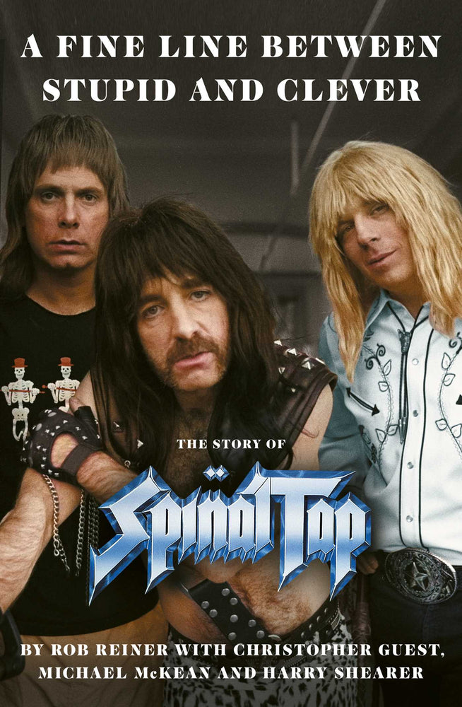 A Fine Line between Stupid and Clever The Story of Spinal Tap image - Books - Image - Pop Weasel