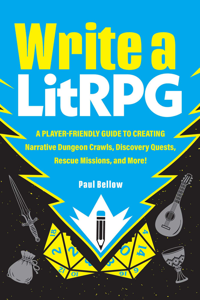 Write A Litrpg: A Player-Friendly Guide To Creating Narrative Dungeon Crawls, Discovery Quests, Rescue Missions, And More! - Books - Image - Pop Weasel
