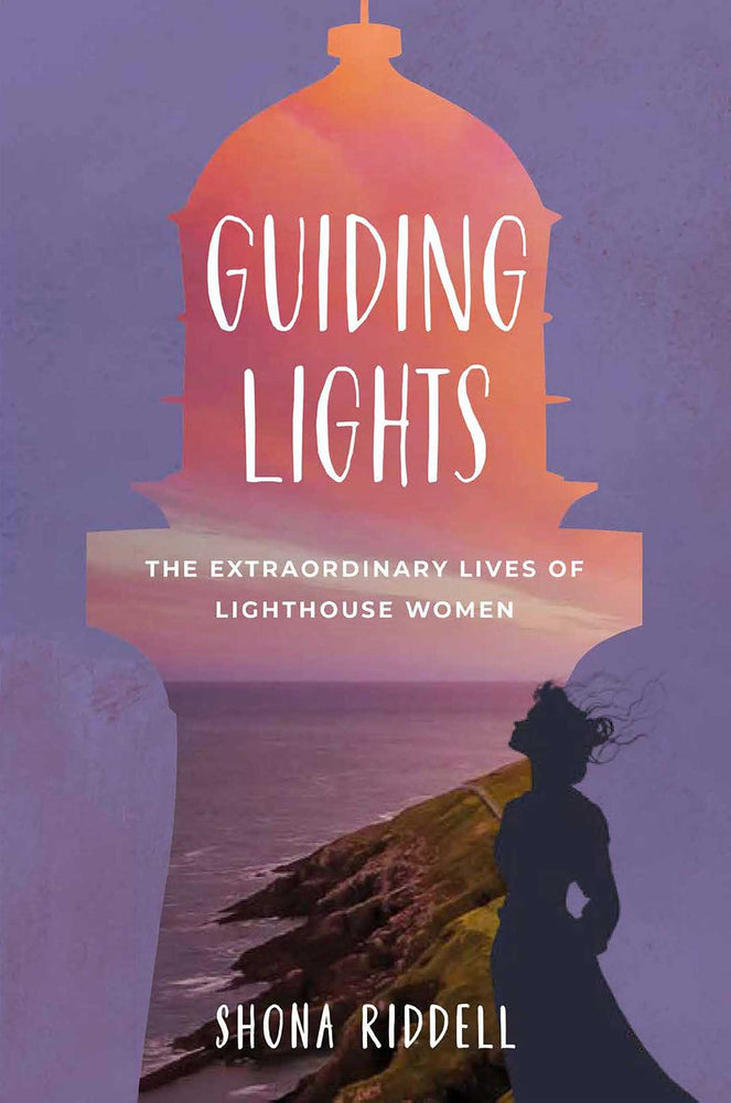 Guiding Lights: The Extraordinary Lives Of Lighthouse Women - Books - Image - Pop Weasel