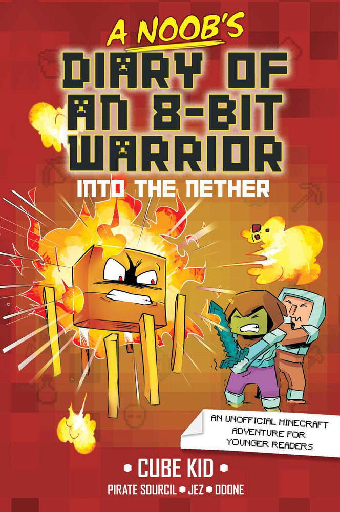 A Noob's Diary of an 8-Bit Warrior: Into the Nether - Childrens Books - Image - Pop Weasel