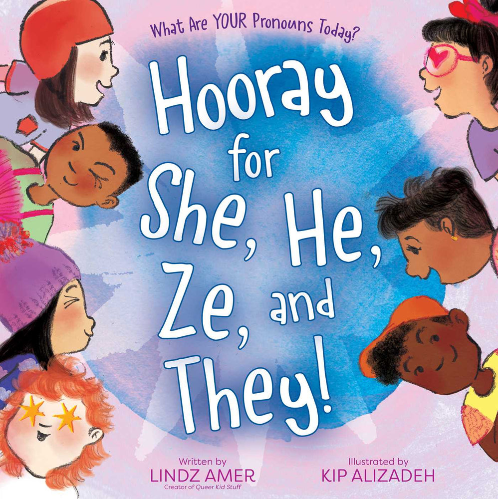 Hooray for She, He, Ze, and They!: What Are Your Pronouns Today? - Childrens Books - Image - Pop Weasel