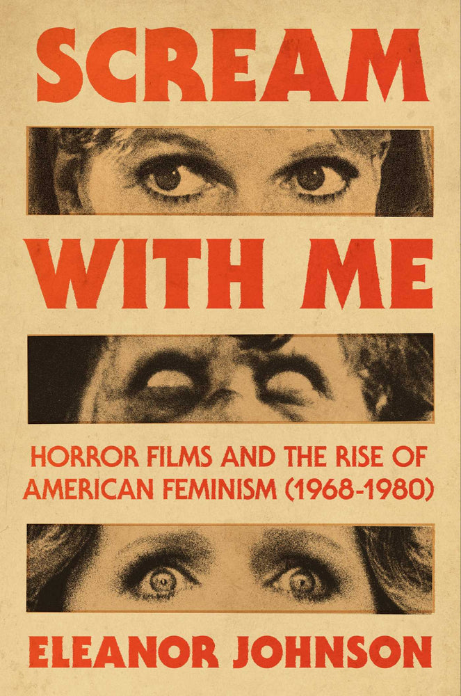 Scream with Me Horror Films and the Rise of American Feminism (1968-1980) image - Books - Image - Pop Weasel