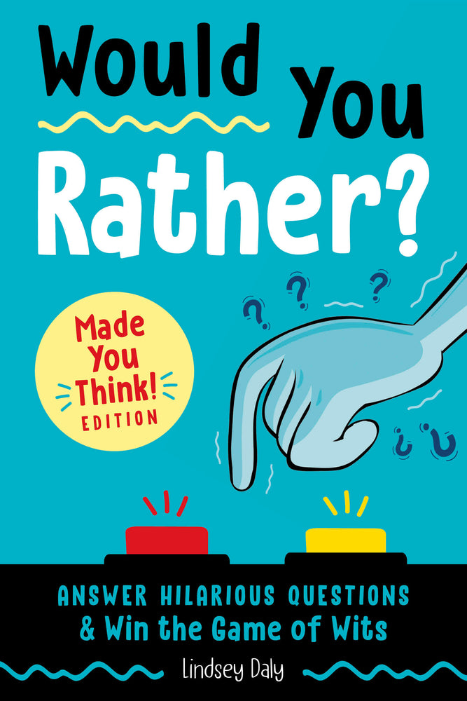 Would You Rather? Made You Think! Edition image - Children/Young Adult - Image - Pop Weasel