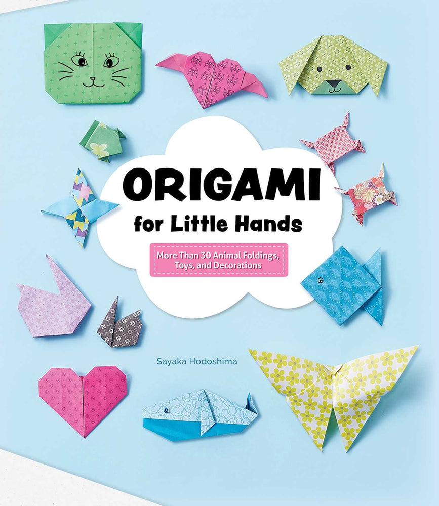 Origami for Little Hands: More Than 30 Animal Foldings, Toys, and Decorations - Books - Image - Pop Weasel