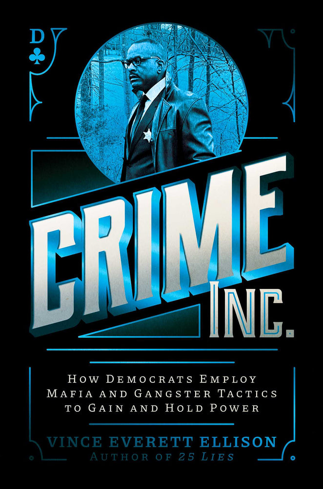 Crime Inc.: How Democrats Employ Mafia and Gangster Tactics to Gain and Hold Power - Books - Image - Pop Weasel