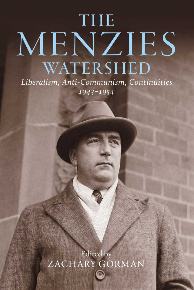 Menzies Watershed: Liberalism, Anti-communism, Continuities 1943-1954 - Books - Image - Pop Weasel