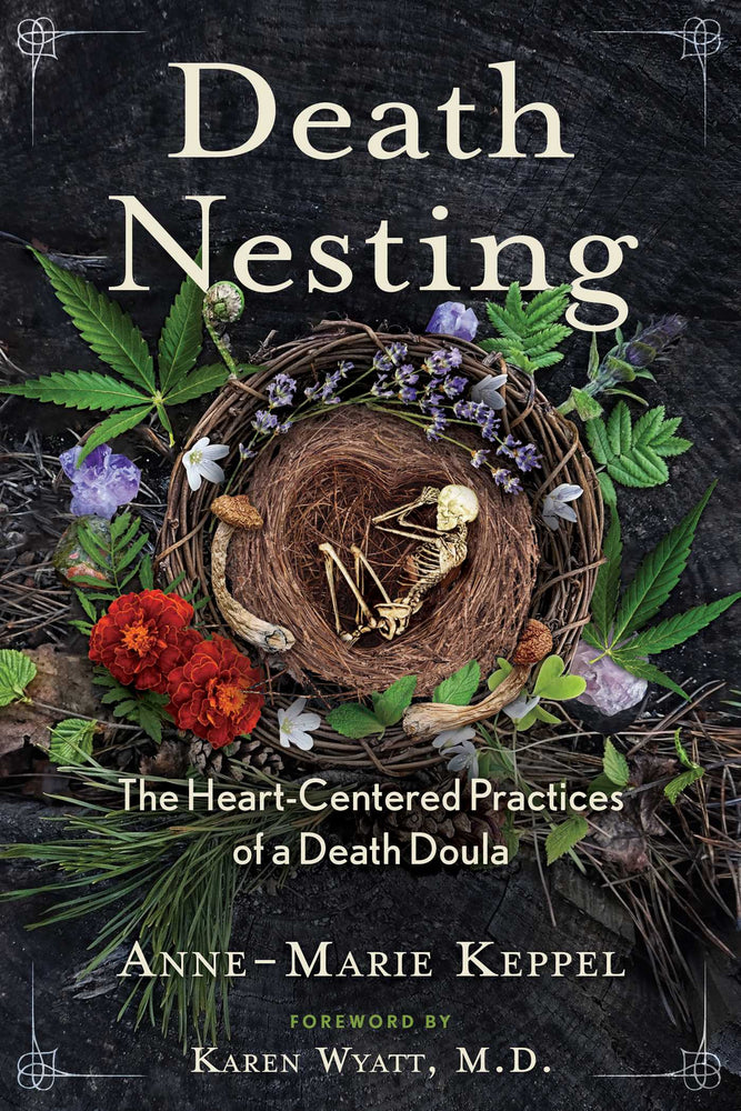 Death Nesting: The Heart-Centered Practices of a Death Doula - Books - Image - Pop Weasel
