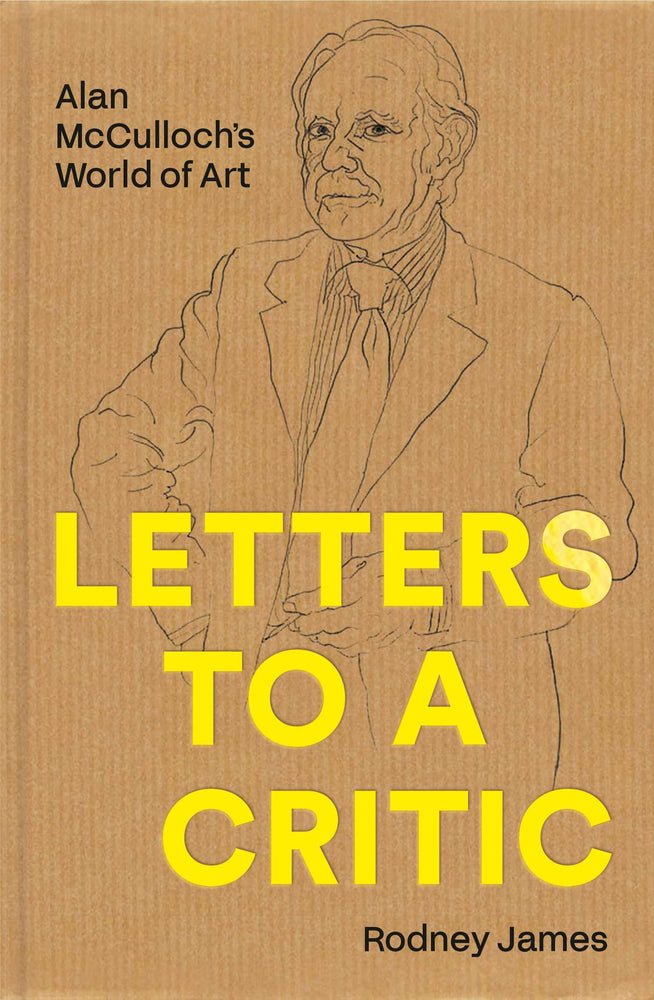 Letters to a Critic: Alan McCulloch's World of Art - Books - Image - Pop Weasel