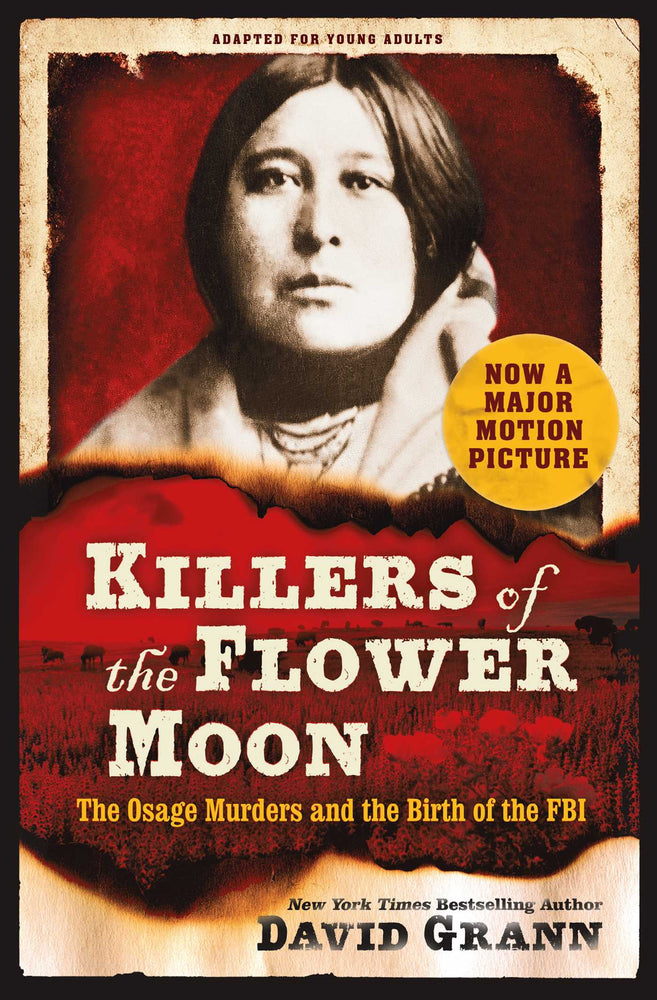 Killers of the Flower Moon: Adapted for Young Adults: The Osage Murders and the Birth of the FBI - Books - Image - Pop Weasel