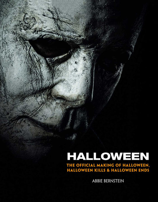 Halloween: The Official Making Of Halloween, Halloween Kills And Halloween Ends