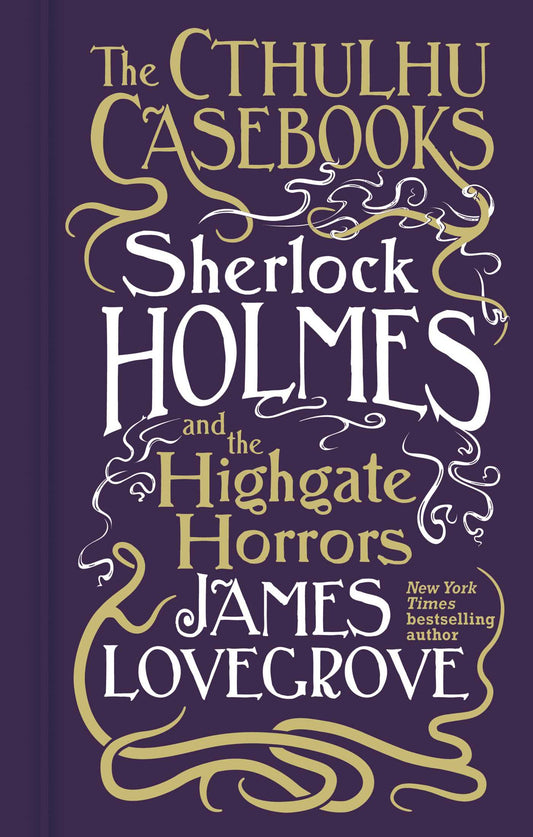 Cthulhu Casebooks - Sherlock Holmes And The Highgate Horrors