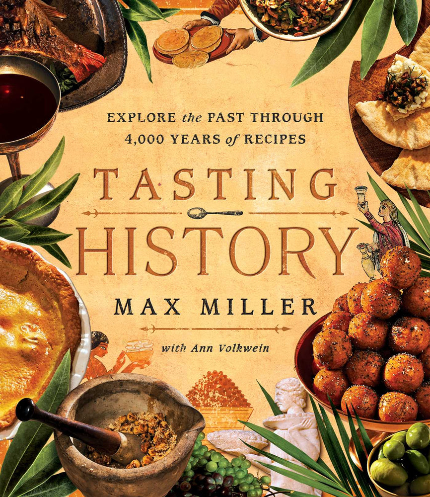 Tasting History: Explore the Past through 4,000 Years of Recipes (A Cookbook) - Books - Image - Pop Weasel