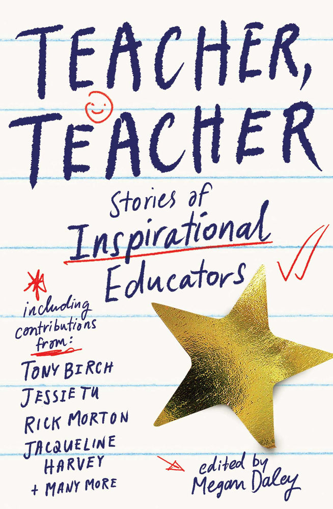 Teacher, Teacher: Stories of inspirational educators - Books - Image - Pop Weasel