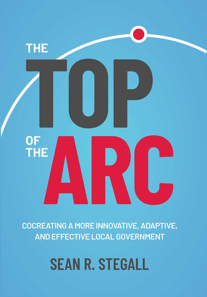 The Top of the Arc Cocreating a More Innovative, Adaptive, and Effective Local Government image - Books - Image - Pop Weasel