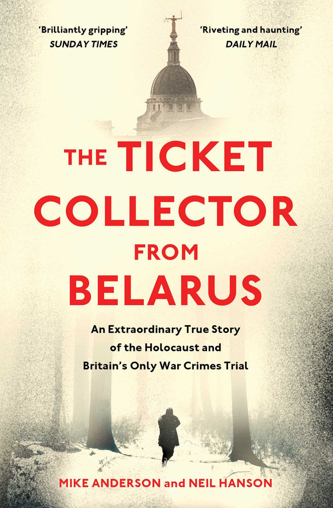 Ticket Collector from Belarus: An Extraordinary True Story of Britain's Only War Crimes Trial - Books - Image - Pop Weasel