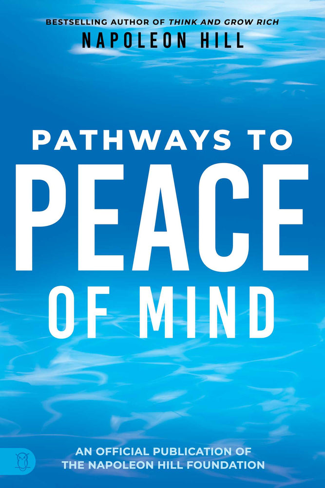 Napoleon Hill's Pathways to Peace of Mind - Books - Image - Pop Weasel