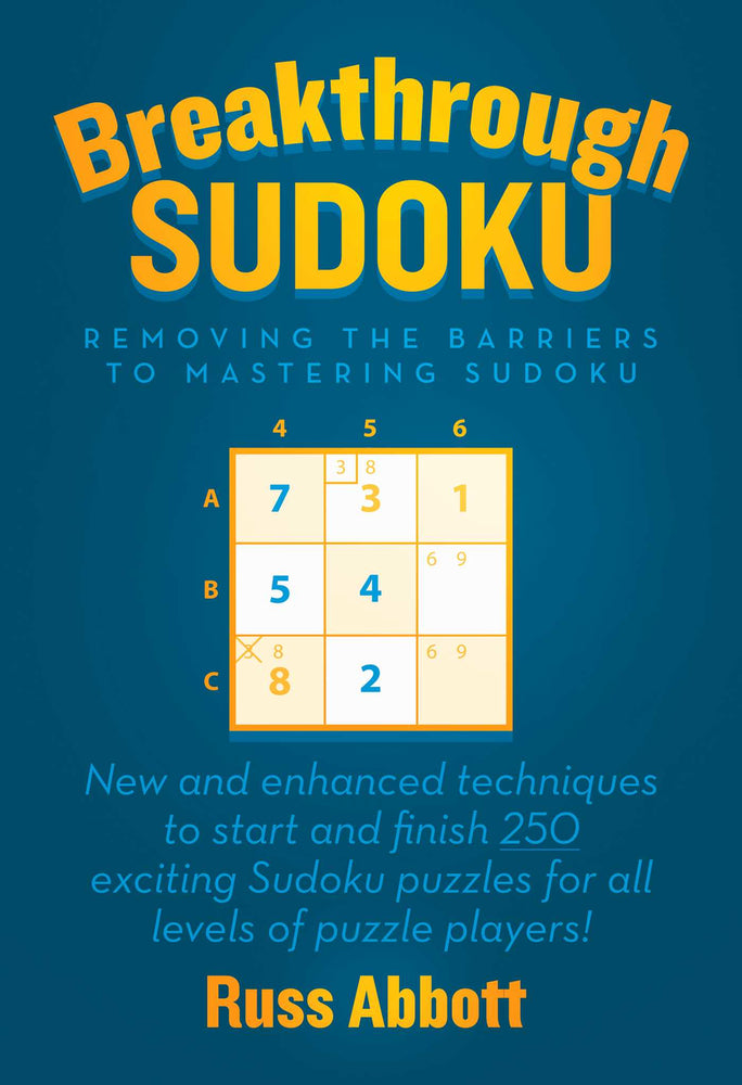 Breakthrough Sudoku: Removing the Barriers to Mastering Sudoku - Books - Image - Pop Weasel
