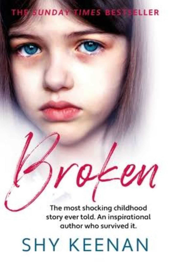 Broken: The most shocking childhood story ever told. An inspirational author who survived it - Books - Image - Pop Weasel