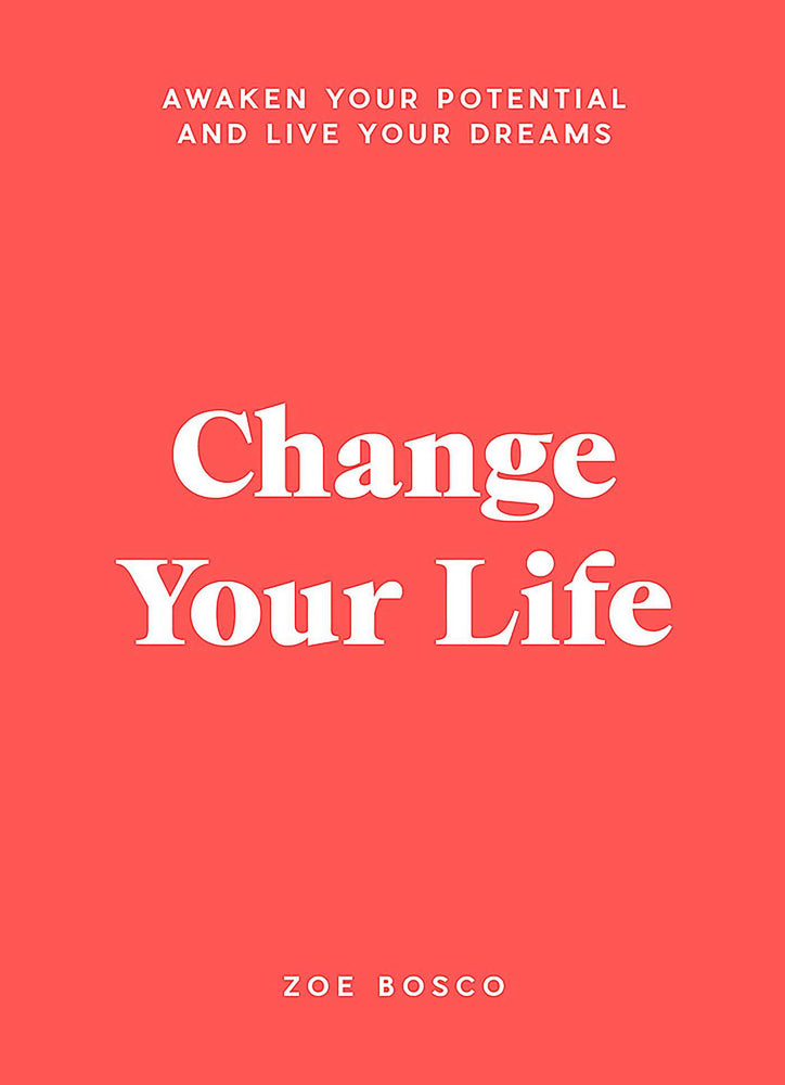 Change Your Life: Awaken your potential and live your dreams - Books - Image - Pop Weasel
