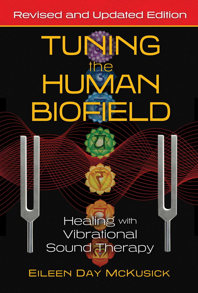 Tuning the Human Biofield: Healing with Vibrational Sound Therapy - Books - Image - Pop Weasel
