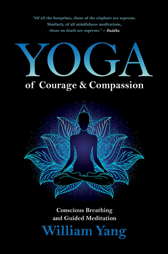 Yoga of Courage and Compassion: Conscious Breathing and Guided Meditation - Books - Image - Pop Weasel