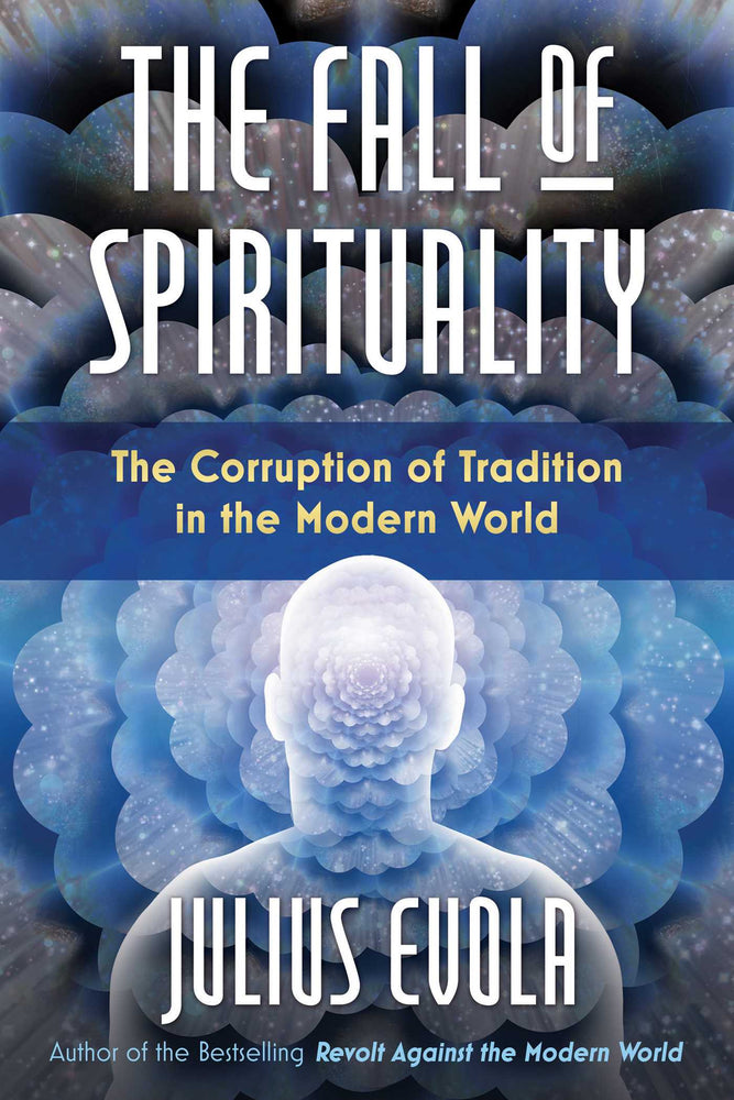 The Fall of Spirituality: The Corruption of Tradition in the Modern World - Books - Image - Pop Weasel