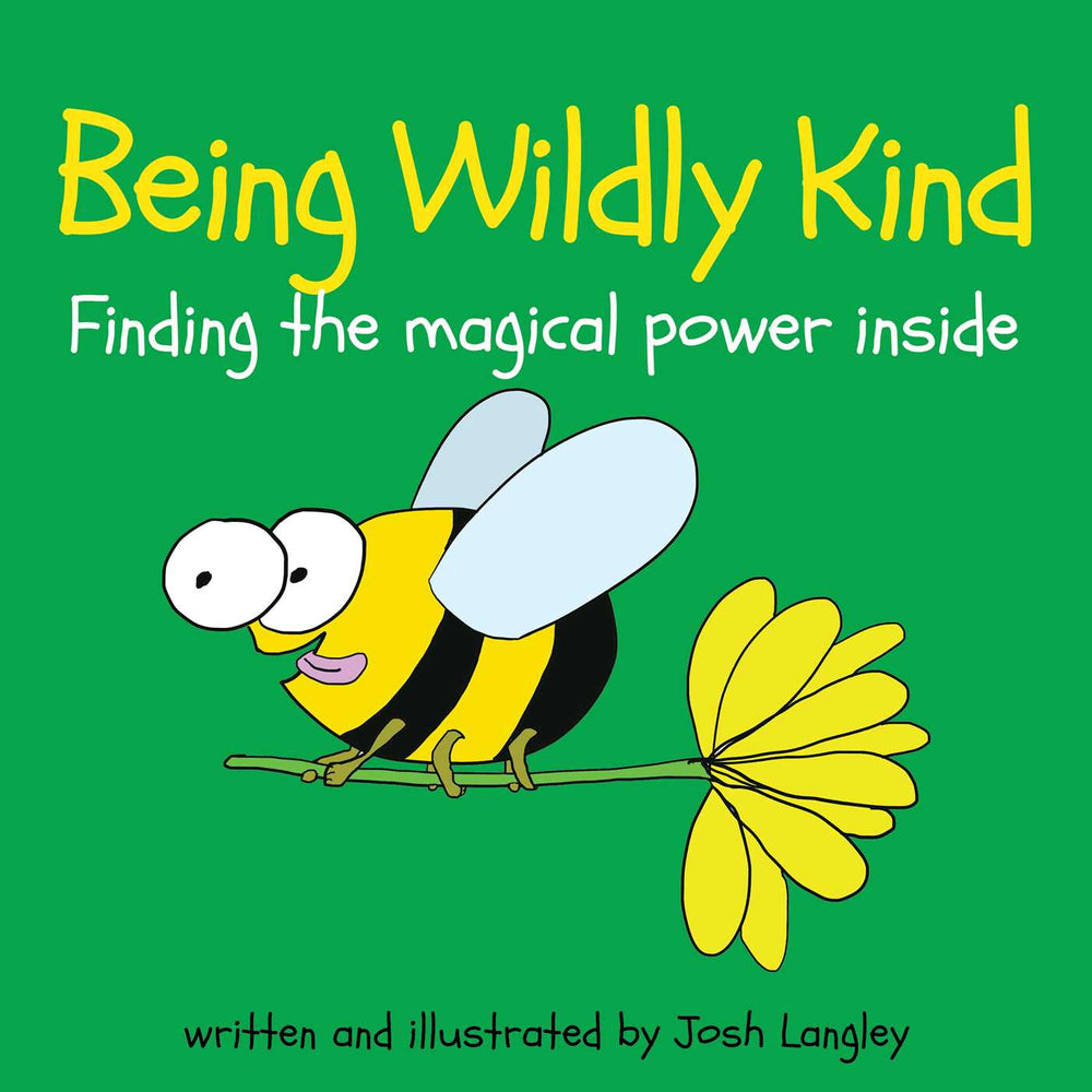 Being Wildly Kind: The magical power inside - Childrens Books - Image - Pop Weasel