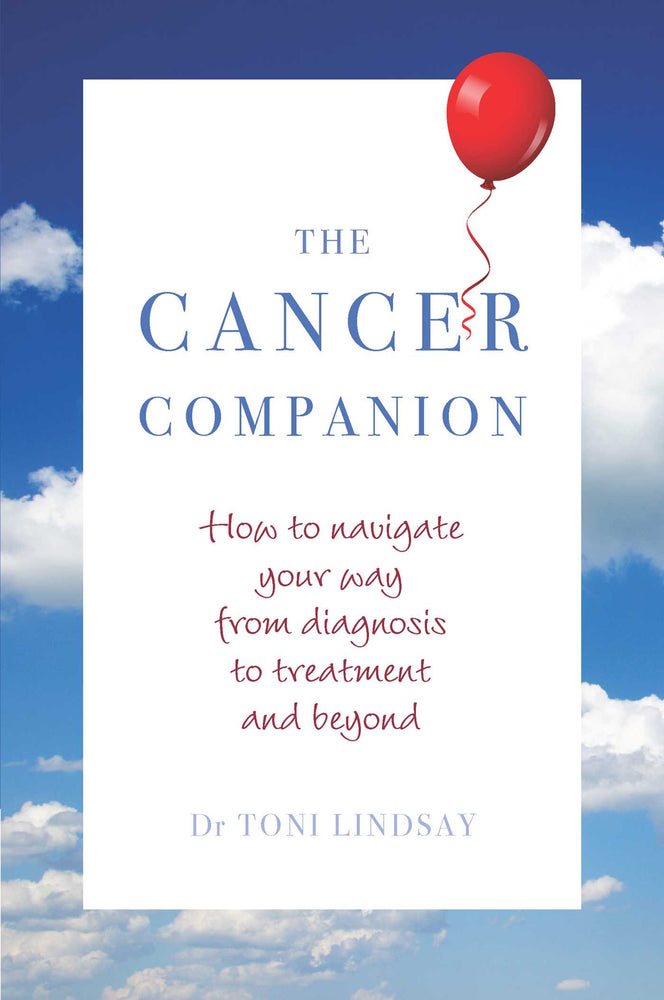 The Cancer Companion: How to Navigate Your Way from Diagnosis to Treatment and Beyond - Books - Image - Pop Weasel