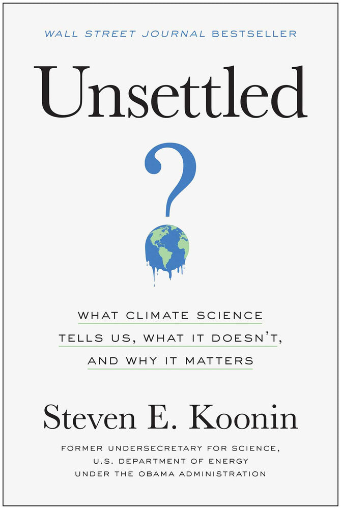 Unsettled: What Climate Science Tells Us, What It Doesn't, and Why It Matters - Books - Image - Pop Weasel