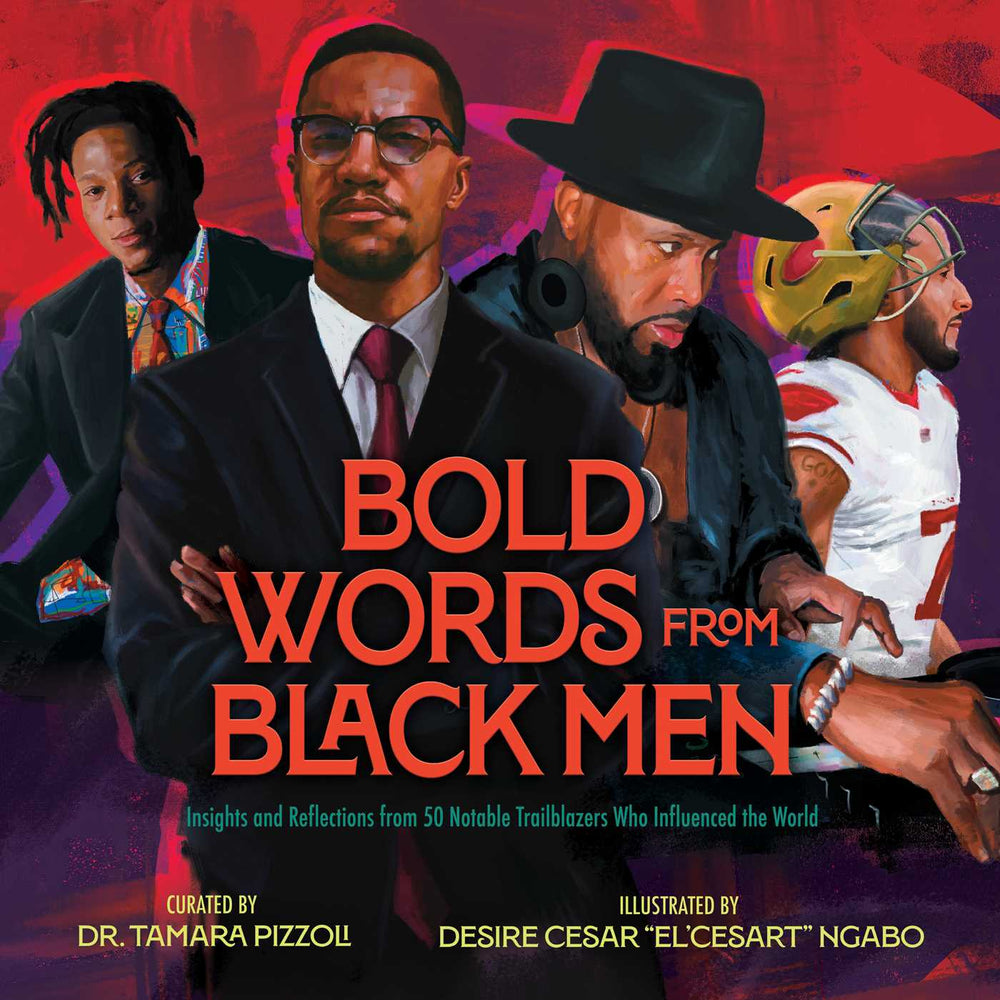 Bold Words from Black Men Insights and Reflections from 50 Notable Trailblazers Who Influenced the World image - Childrens Books - Image - Pop Weasel