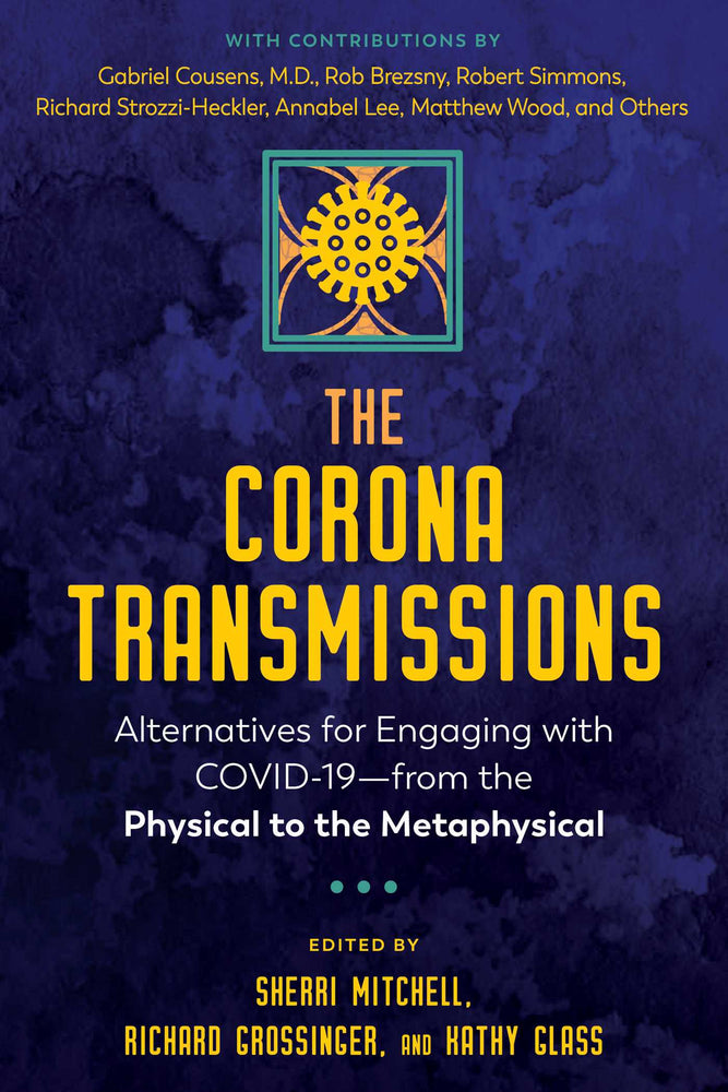 The Corona Transmissions: Alternatives for Engaging with COVID-19-from the Physical to the Metaphysical - Books - Image - Pop Weasel
