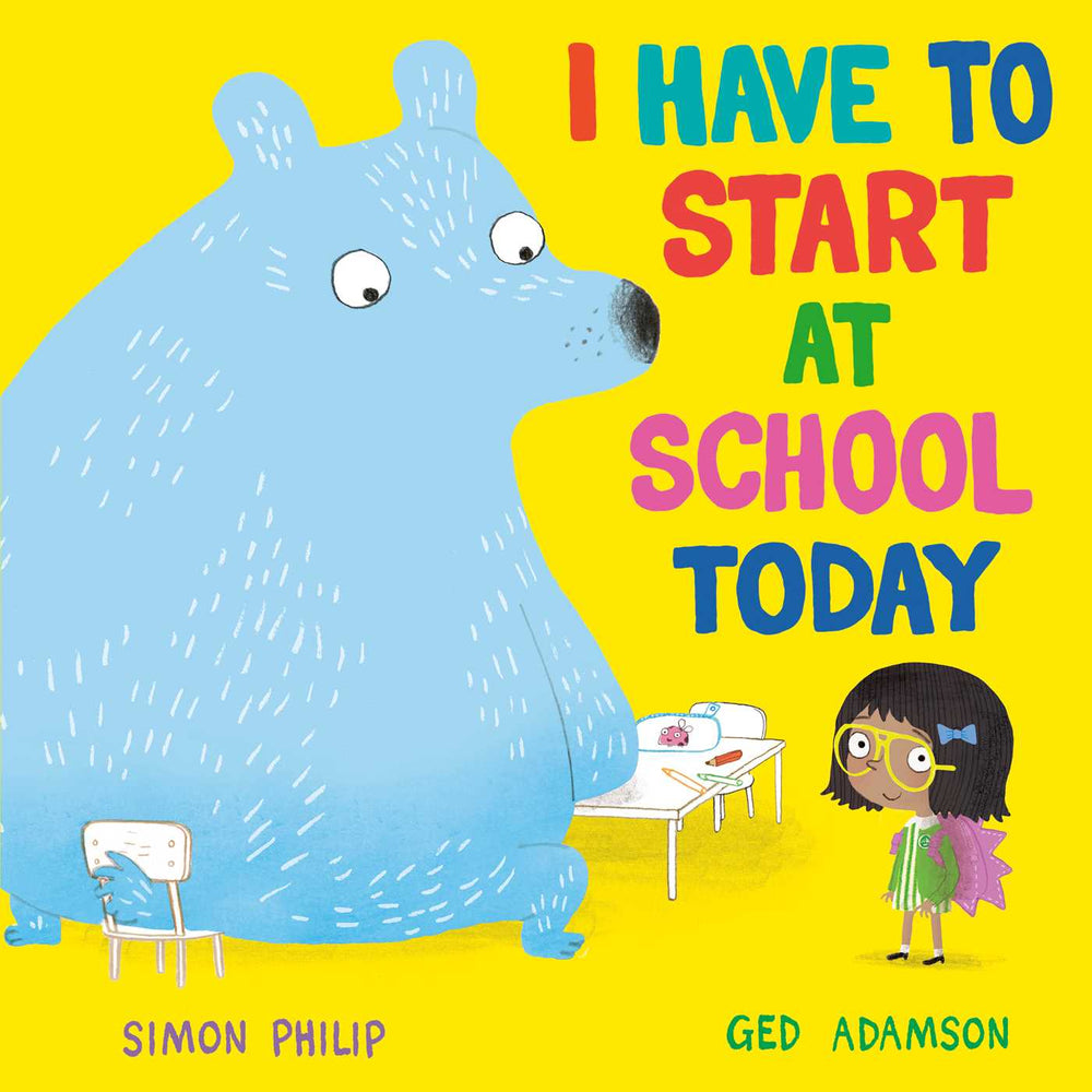I Have to Start at School Today - Childrens Books - Image - Pop Weasel