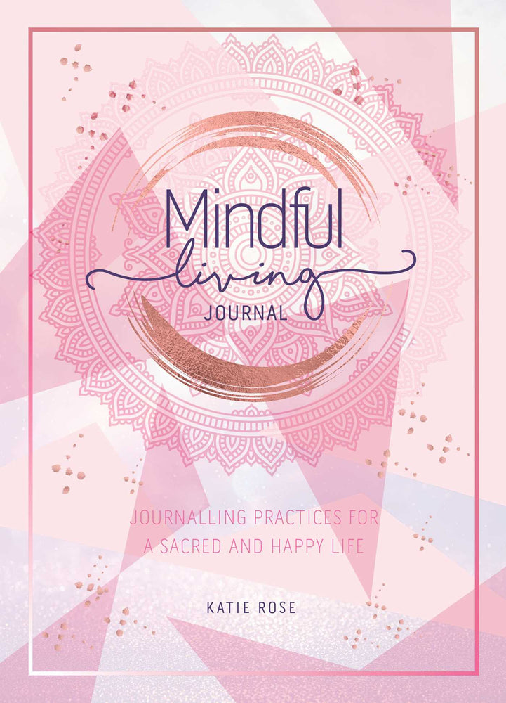 Mindful Living Journal: Journalling Practices for a sacred and happy life - Books - Image - Pop Weasel