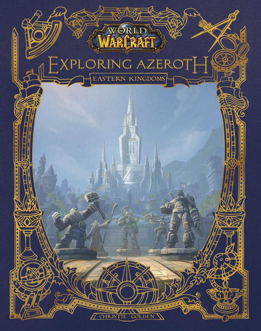 World of Warcraft: Exploring Azeroth - The Eastern Kingdoms