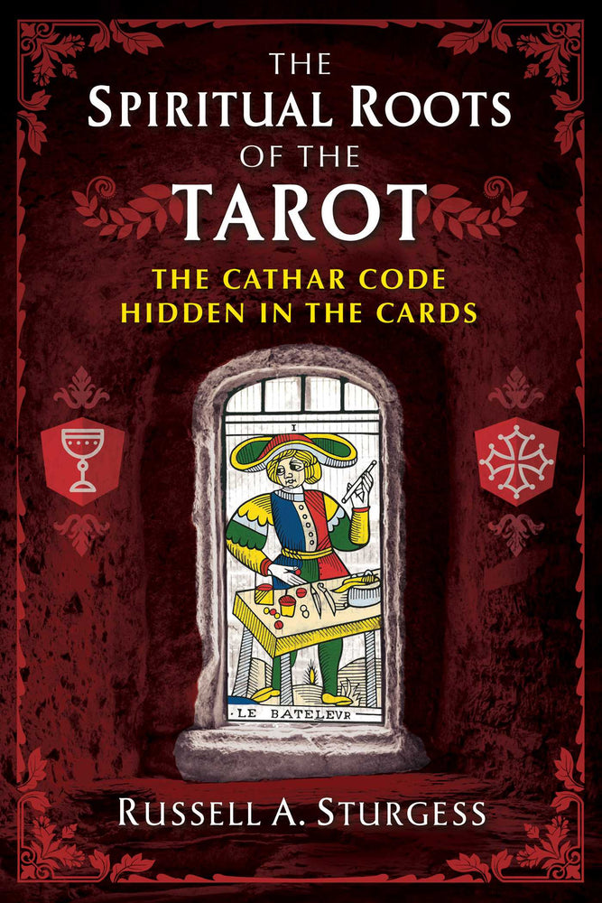 The Spiritual Roots of the Tarot: The Cathar Code Hidden in the Cards - Books - Image - Pop Weasel