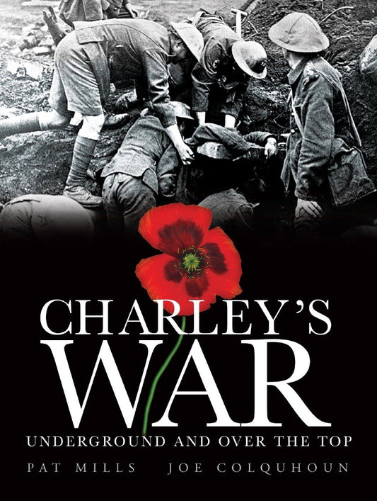 Charley's War (Vol. 6): Underground and Over the Top | Hardcover - Image